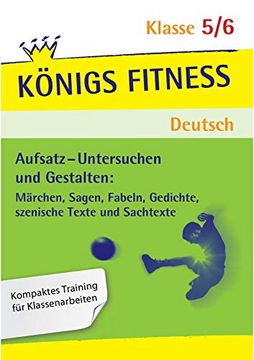 portada Königs Fitness: Untersuchen und Gestalten - Märchen, Sagen, Fabeln, Gedichte, Szenische Texte und Sachtexte - 5. & 6. Klasse (in German)