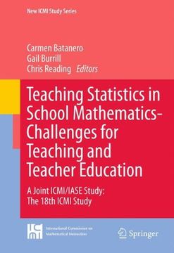 portada Teaching Statistics in School Mathematics-Challenges for Teaching and Teacher Education: A Joint ICMI/IASE Study: The 18th ICMI Study (New ICMI Study Series)