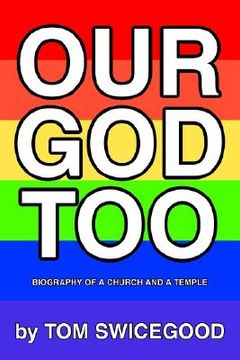 portada our god too: biography of a church and a temple (in English)