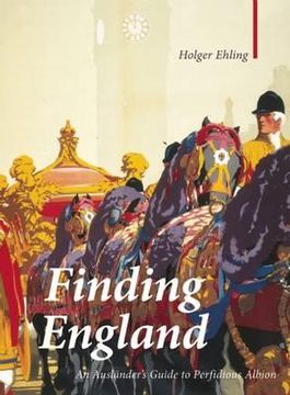 portada finding england: an ausleander's guide to perfidious albion (en Inglés)