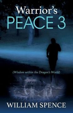 portada Warrior's Peace 3: Wisdom within the Dragon's World (en Inglés)