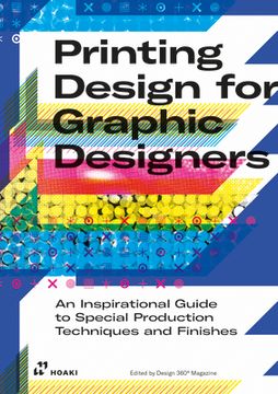 Printing Design for Graphic Designers: An Inspirational Guide to Special Production Techniques and Finishes. [Soft Cover ] (en Inglés)
