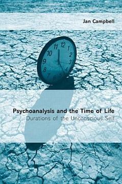 portada psychoanalysis and the time of life: durations of the unconscious self (in English)