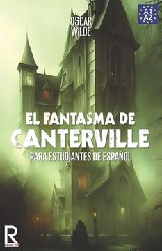 portada El Fantasma De Canterville Para Estudiantes De Español. Libro De Lectura: The Canterville Ghost For Spanish Learners. Reading Book Level A2. Beginners. (read In Spanish) (volume 4) (spanish Edition) (in Spanish)