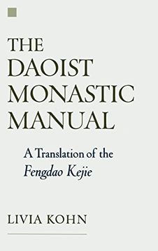 portada The Daoist Monastic Manual: A Translation of the Fengdao Kejie (Aar Texts and Translations) 