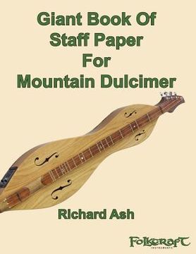 portada Giant Book Of Staff Paper For Mountain Dulcimer (en Inglés)