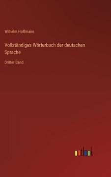 portada Vollständiges Wörterbuch der deutschen Sprache: Dritter Band