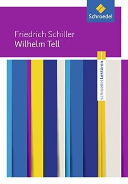 portada Schroedel Lektüren: Friedrich Schiller: Wilhelm Tell: Textausgabe (en Alemán)