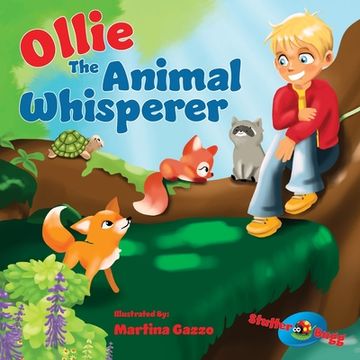 portada Ollie The Animal Whisperer: A Childrens book That Teaches Values, Specifically A Kids Book About Helping Others (Childrens Storybook Ages 3-5)