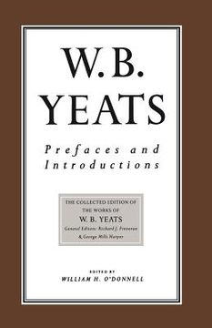 portada Prefaces and Introductions: Uncollected Prefaces and Introductions by Yeats to Works by Other Authors and to Anthologies Edited by Yeats