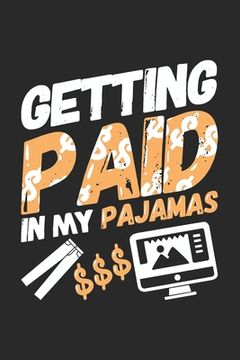 portada Getting Paid In My Pajamas: 120 Pages I 6x9 I Dot Grid (en Inglés)
