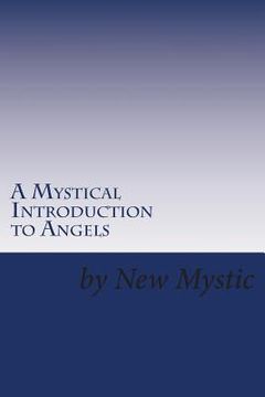 portada A Mystical Introduction to Angels: Getting to Know Kingdom Resources (en Inglés)