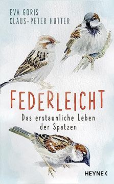 portada Federleicht: Das Erstaunliche Leben der Spatzen (en Alemán)