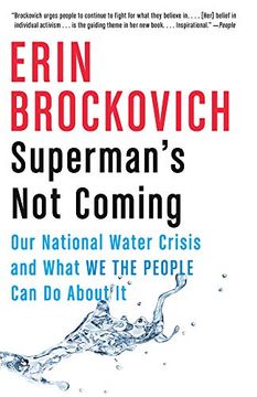 portada Superman'S not Coming: Our National Water Crisis and What we the People can do About it (en Inglés)