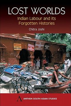portada lost worlds: indian labour and its forgotten histories (en Inglés)