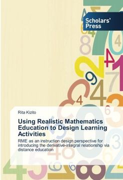 portada Using Realistic Mathematics Education to Design Learning Activities: RME as an instruction design perspective for introducing the derivative-integral relationship via distance education