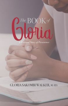portada The Book of Gloria: A Personal Story of Persistence (en Inglés)