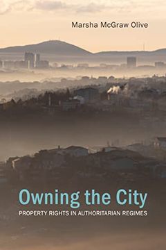 portada Owning the City: Property Rights in Authoritarian Regimes (Council for European Studies) 