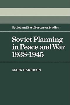 portada Soviet Planning in Peace and War, 1938 1945 (Cambridge Russian, Soviet and Post-Soviet Studies) (en Inglés)