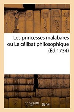 portada Les Princesses Malabares Ou Le Celibat Philosophique (Litterature) (French Edition)