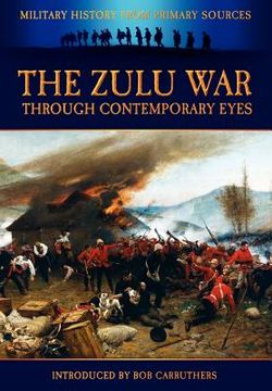 portada the zulu war through contemporary eyes (en Inglés)