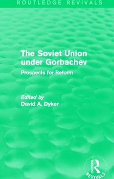 portada the soviet union under gorbachev (routledge revivals): prospects for reform (en Inglés)