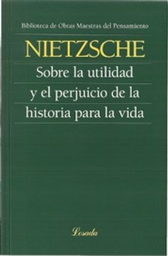 portada Sobre La Utilidad Y El Prejuicio De La Historia (in Spanish)