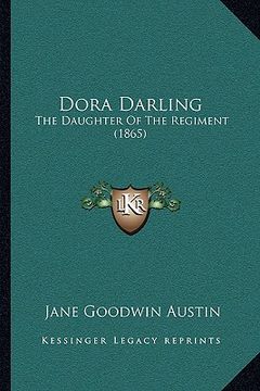 portada dora darling: the daughter of the regiment (1865)