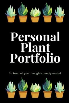 portada Personal Plant Porfolio: To keep all your thoughts deeply rooted (en Inglés)