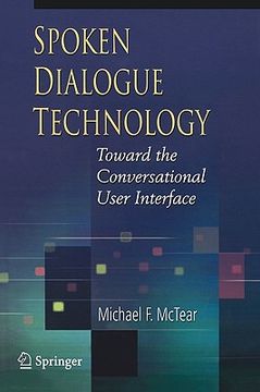 portada spoken dialogue technology: toward the conversational user interface (en Inglés)