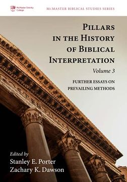 portada Pillars in the History of Biblical Interpretation, Volume 3: Further Essays on Prevailing Methods (Mcmaster Biblical Studies Series) (en Inglés)