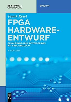 portada Fpga Hardware-Entwurf: Schaltungs- und System-Design mit Vhdl und c (in German)