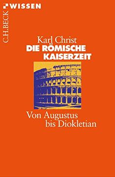 portada Die Römische Kaiserzeit: Von Augustus bis Diokletian (en Alemán)