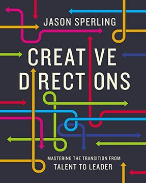 portada Creative Directions: Mastering the Transition from Talent to Leader
