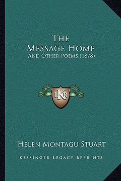 portada the message home: and other poems (1878) (en Inglés)