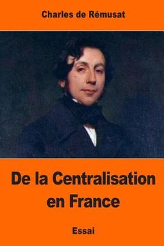 portada De la Centralisation en France (in French)