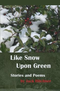portada Like Snow Upon Green (en Inglés)