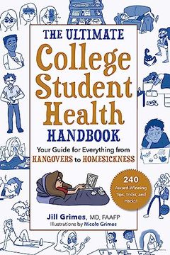 portada The Ultimate College Student Health Handbook: Your Guide for Everything From Hangovers to Homesickness (in English)