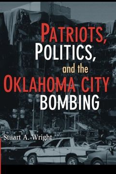 portada Patriots, Politics, and the Oklahoma City Bombing Paperback (Cambridge Studies in Contentious Politics) (en Inglés)