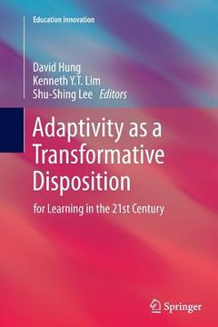 portada Adaptivity as a Transformative Disposition: For Learning in the 21st Century (en Inglés)