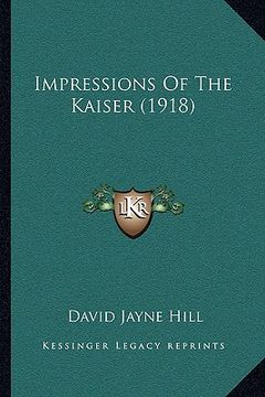 portada impressions of the kaiser (1918) (en Inglés)