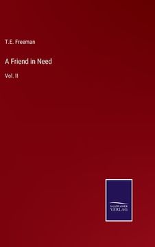 portada A Friend in Need: Vol. II (en Inglés)