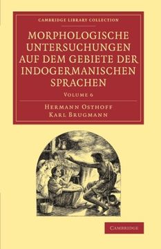 portada Morphologische Untersuchungen auf dem Gebiete der Indogermanischen Sprachen: Volume 6 (Cambridge Library Collection - Linguistics) (in English)