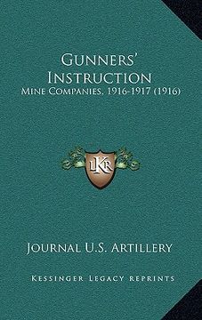 portada gunners' instruction: mine companies, 1916-1917 (1916) (en Inglés)