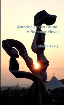 portada America Loves China: A Romance Novel (en Inglés)
