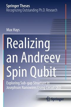 portada Realizing an Andreev Spin Qubit: Exploring Sub-Gap Structure in Josephson Nanowires Using Circuit Qed (en Inglés)