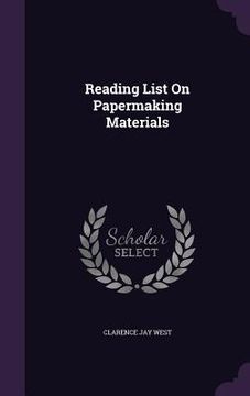portada Reading List On Papermaking Materials (en Inglés)