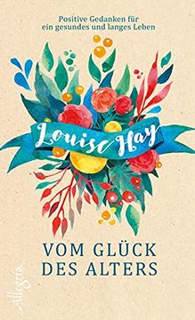 portada Vom Glück des Alters: Positive Gedanken für ein Gesundes und Langes Leben (in German)