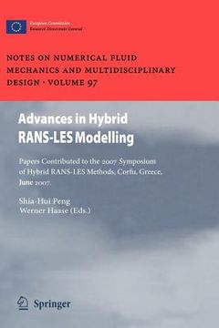 portada advances in hybrid rans-les modelling: papers contributed to the 2007 symposium of hybrid rans-les methods, corfu, greece, 17-18 june 2007