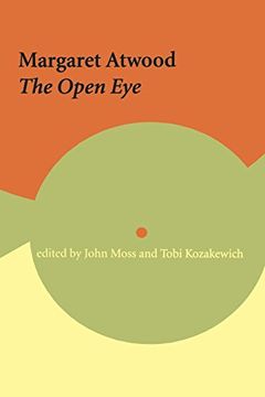 portada Margaret Atwood: The Open eye (en Inglés)